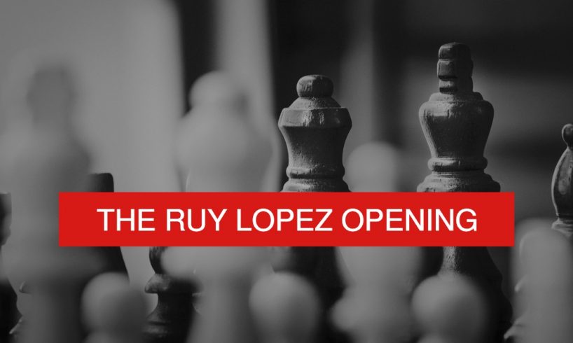 Ruy Lopez - Ideas, Principles and Common Variations ⎸Chess Openings 